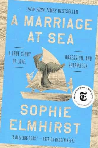 A Marriage at Sea: A True Story of – Hardcover, by Elmhirst Sophie – Very Good u