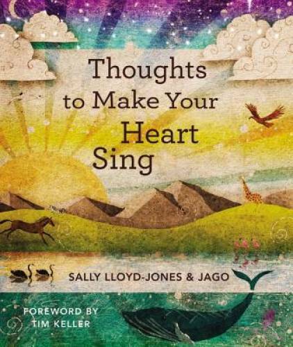 Thoughts to Make Your Heart Sing – Hardcover By Sally Lloyd-Jones – GOOD