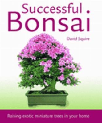 Successful Bonsai by DAVID SQUIRE