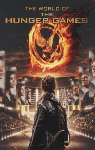 The World of the Hunger Games by Kate Egan (2012, Hardcover)