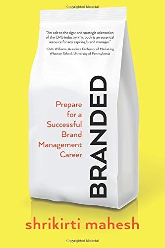 Branded: Prepare for a Successful Brand Management Career