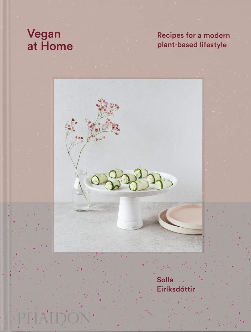Vegan at Home: Recipes for a modern plant-based lifestyle