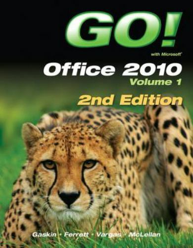 B@@K NEW Go Office 2010 Volume 1 2nd Edition Gaskin Ferrett Vargas McLellan L@@K
