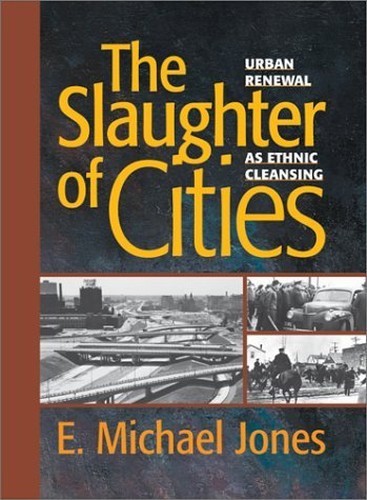 The Slaughter of Cities, Jones, E. Michael