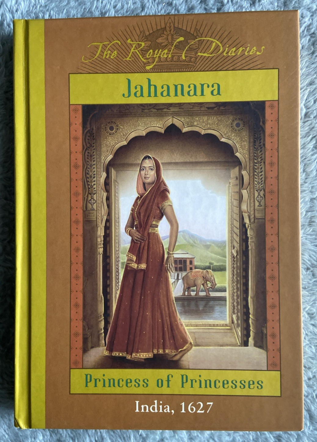 Royal Diaries -Jahanara- Princess Of Princesses/ HCDJ/ 2002/ 1st printing