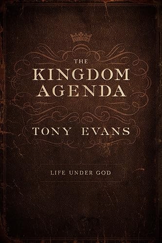 The Kingdom Agenda: Life Under God