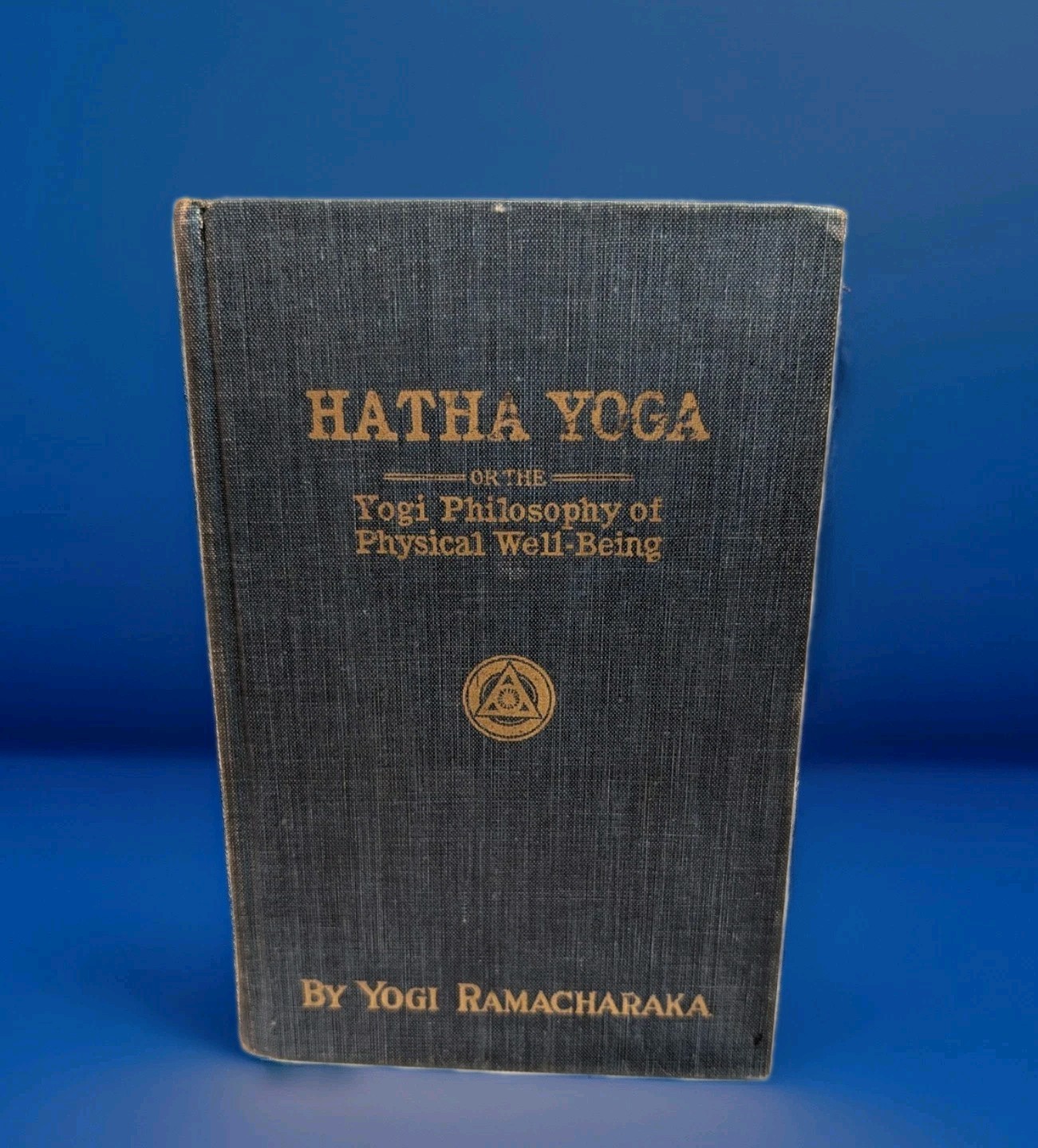 1932 Hatha Yoga ,”Yogi Philosophy of Physical Well-Being” Yogi Ramacharaka