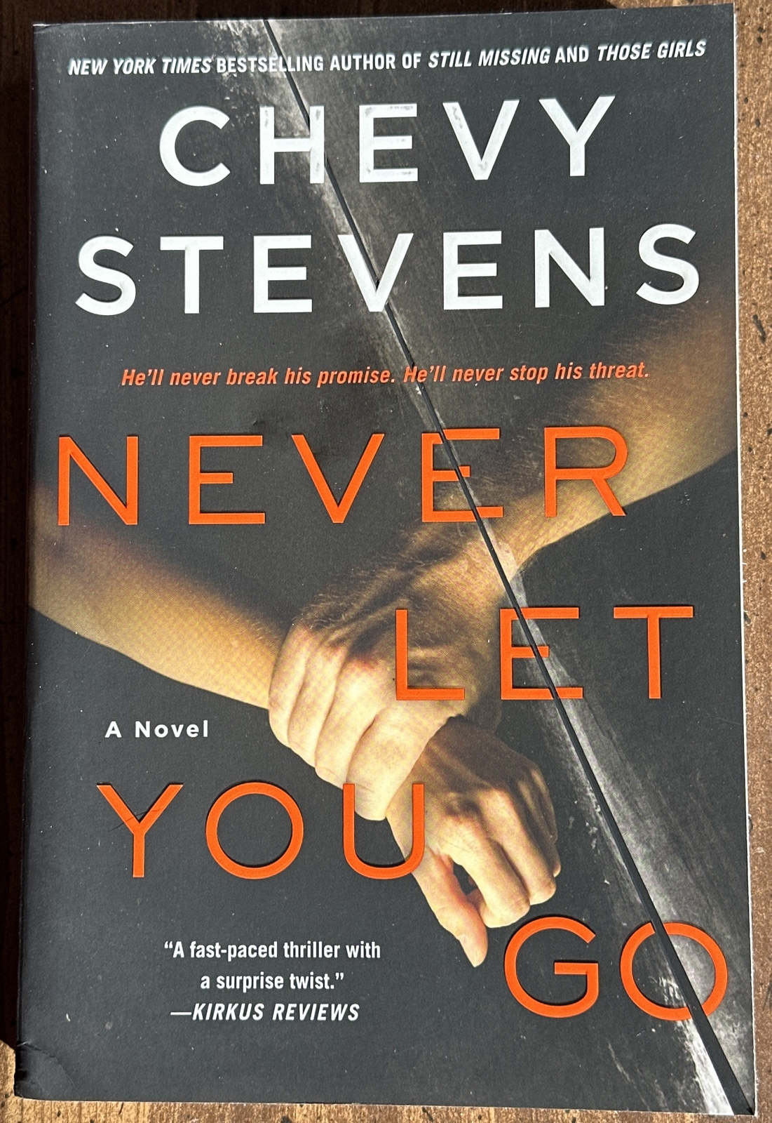 Never Let You Go : A Novel by Chevy Stevens (2018, Trade Paperback)