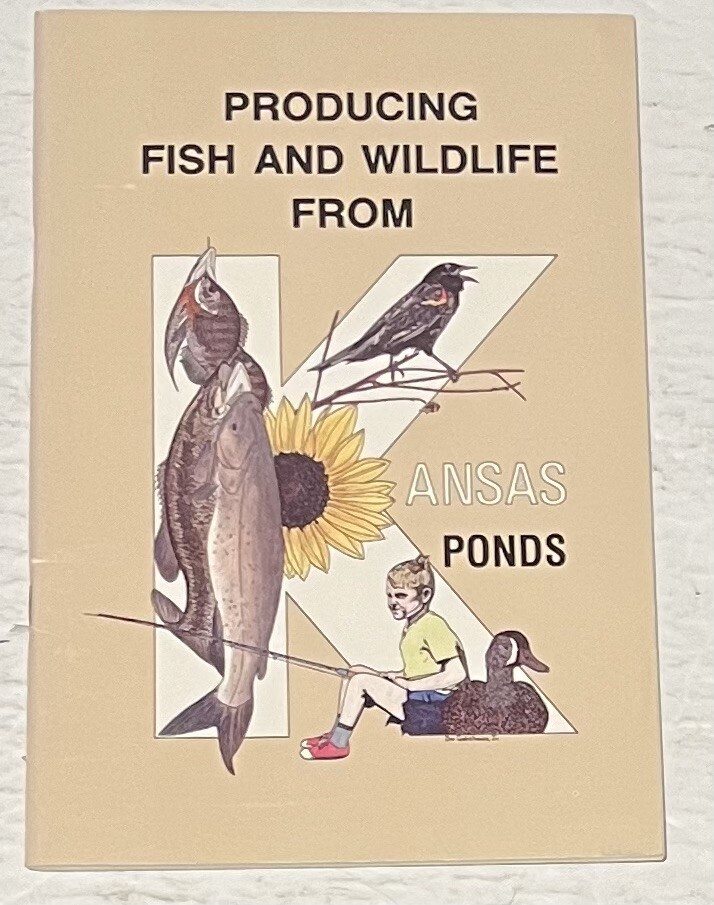 Producing Fish and Wildlife from Kansas Ponds, Paperback Copy Game Commission