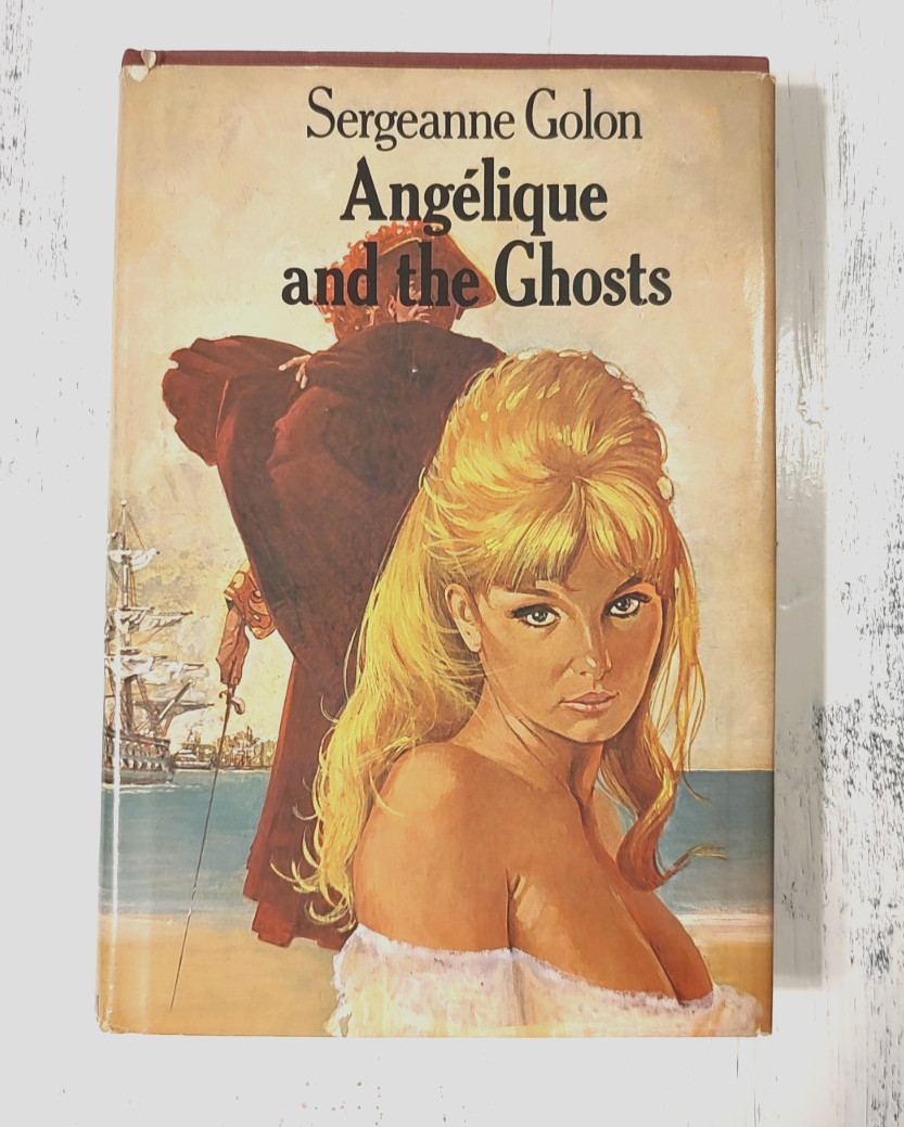 Angelique and the Ghosts by Sergeanne Golon 1978 HC G.P. Putnam’s Sons