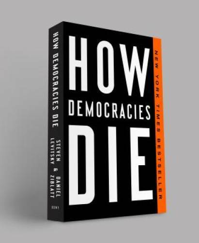 How Democracies Die – Paperback By Levitsky, Steven – GOOD