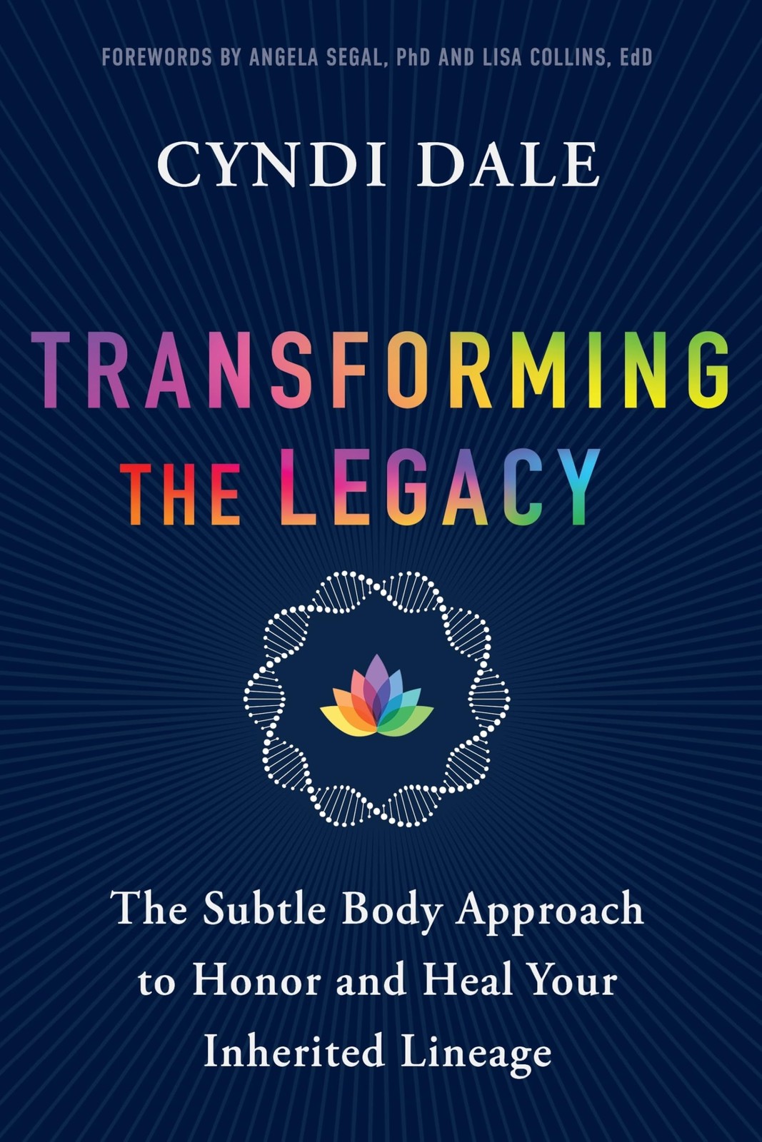 Transforming the Legacy: The Subtle Body Approach to Honor and Heal Your Inh…