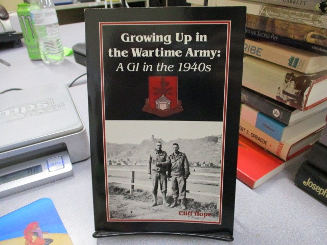 Growing Up in the Wartime Army: A Gi in the 1940’s, Hope, Cliff, Jr.