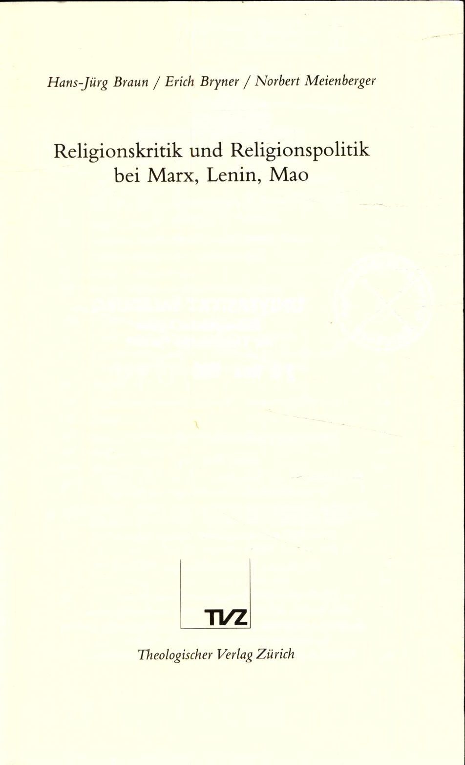 Religionskritik und Religionspolitik bei Marx Lenin Mao Braun, Hans-Jürg, Erich
