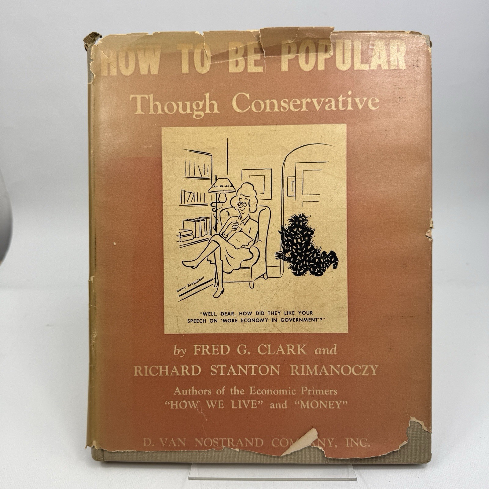 How to Be Popular Though Conservative 1948 Fred G Clark Politics HC