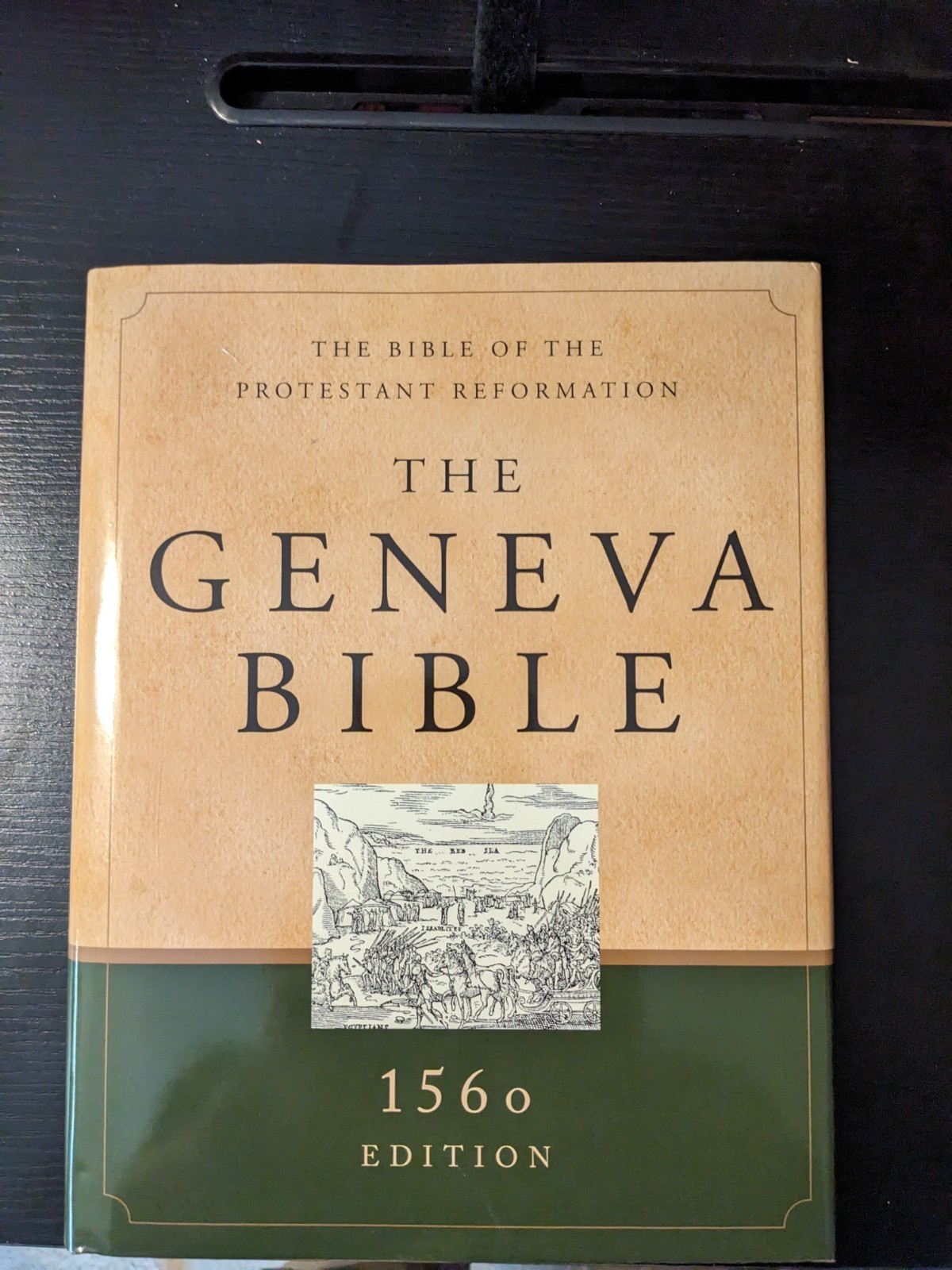 The Geneva Bible (Hardcover): 1560 Edition