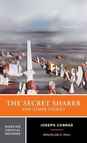 The Secret Sharer and Other Stories: A Norton Critical Edition (Norton Critical