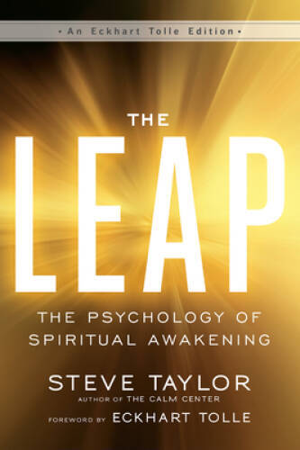 The Leap: The Psychology of Spiritual Awakening (An Eckhart Tolle E – GOOD
