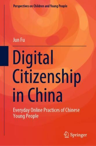 Perspectives on Children and Young People Ser.: Digital Citizenship in China…