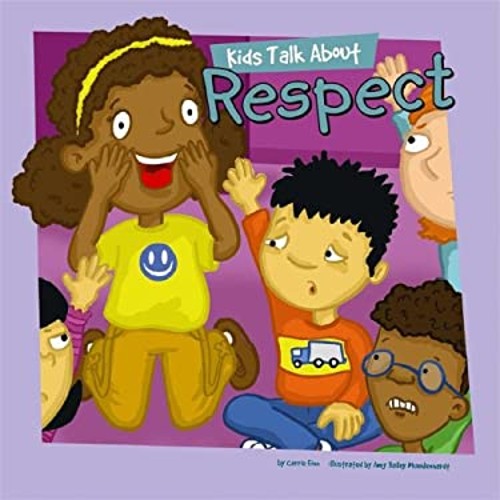 Kids Talk about Respect Library Binding Carrie Finn