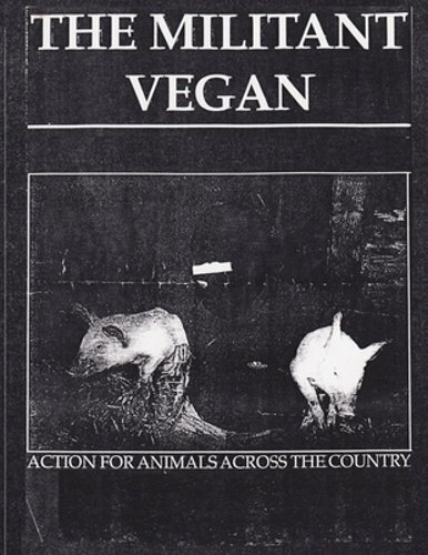 The Militant Vegan: The Book – Complete Collection, 1993-1995: (Animal: New