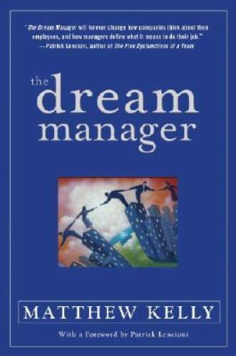The Dream Manager – Hardcover By Kelly, Matthew – VERY GOOD