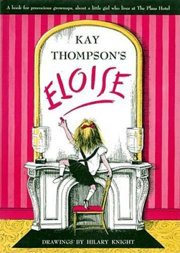 Eloise: A Book for Precocious Grown Ups – Hardcover By Thompson, Kay – VERY GOOD