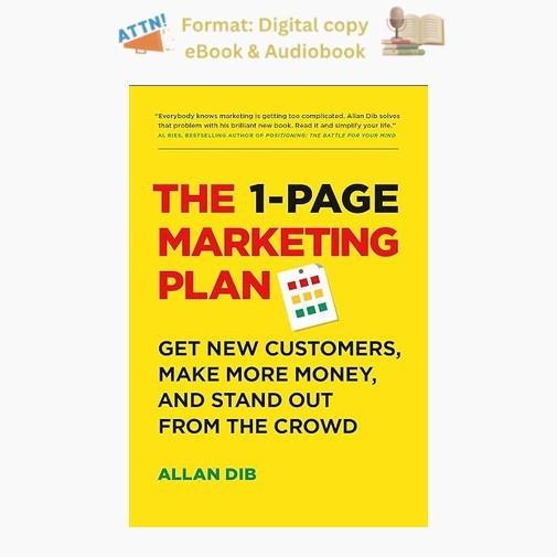 The 1-Page Marketing Plan: Get New Customers, Make , Allan Dib 2021