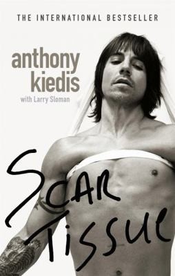 Scar Tissue by Anthony Kiedis; Larry Sloman