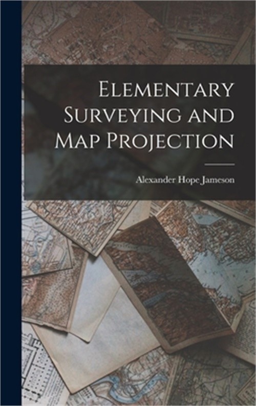 Elementary Surveying and Map Projection (Hardback or Cased Book)