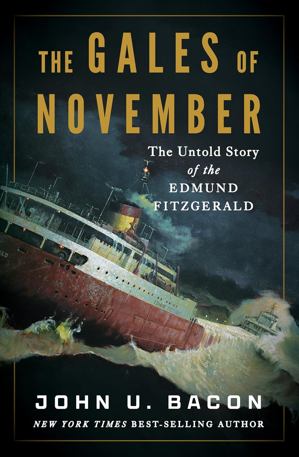 The Gales of November: the Untold Story of the Edmund Fitzgerald