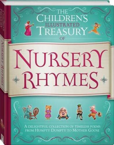 The Children’s Illustrated Treasury of Nursery Rhymes – Hardcover – GOOD