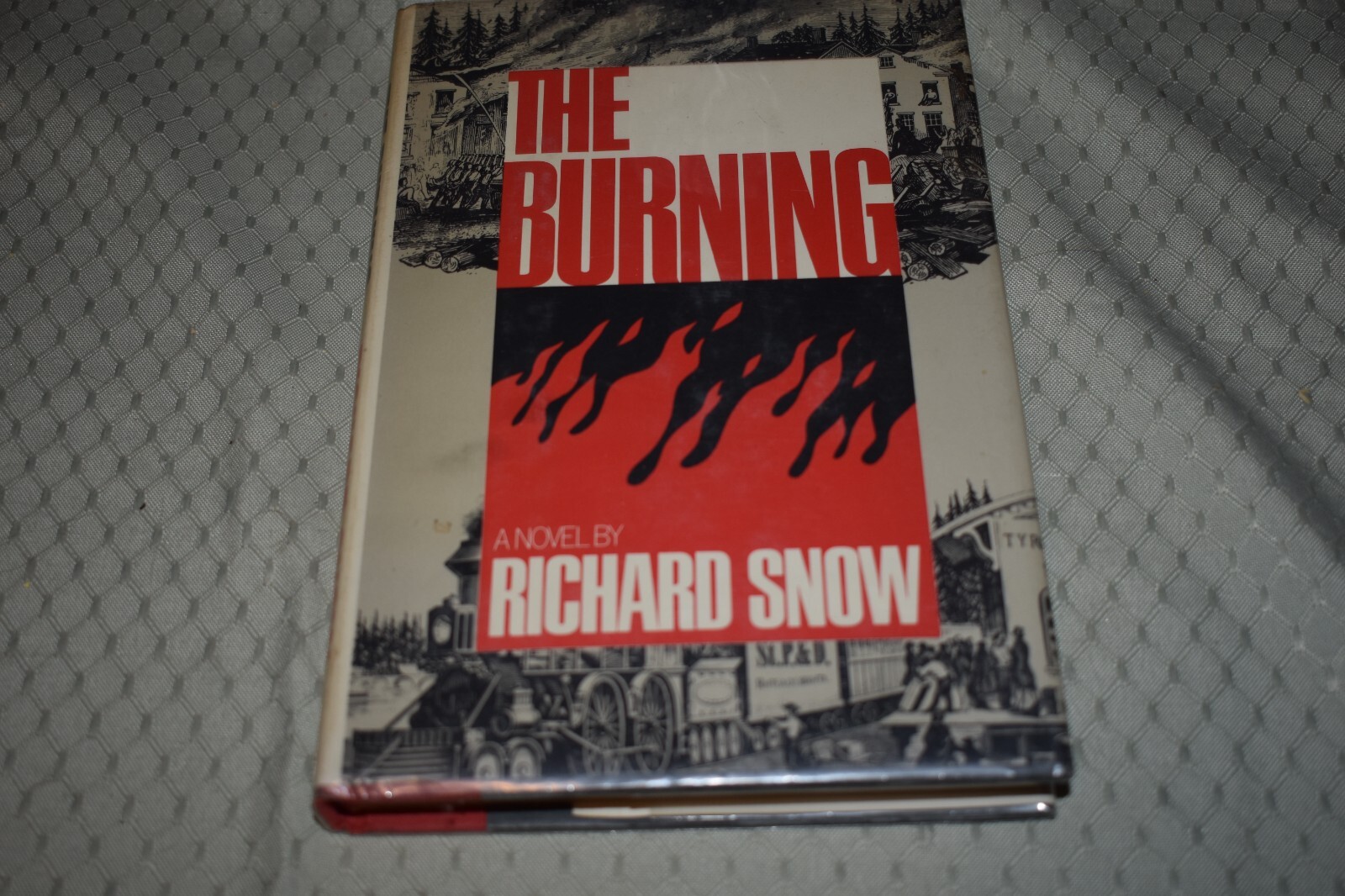 The Burning by Richard Snow (1980, Hardcover, 1st Edition/First Print,hardcover)