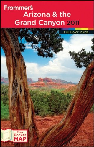 FROMMER’S ARIZONA AND THE GRAND CANYON 2011 (FROMMER’S By Karl Samson EXCELLENT