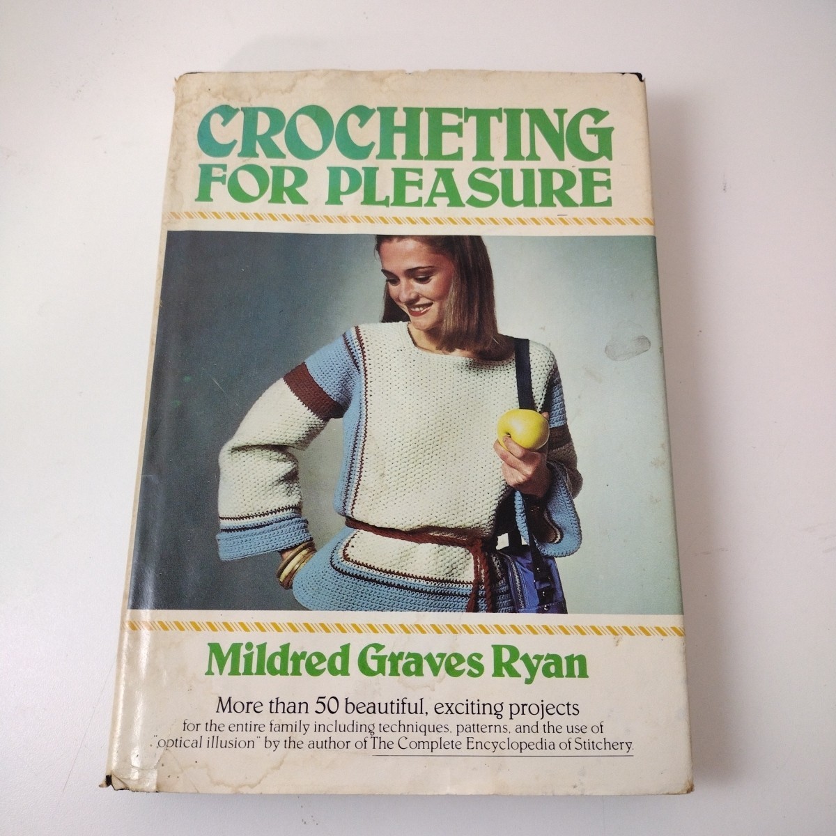 Crocheting For Pleasure: 50 Beautiful Exciting Projects by Mildred Graves Ryan
