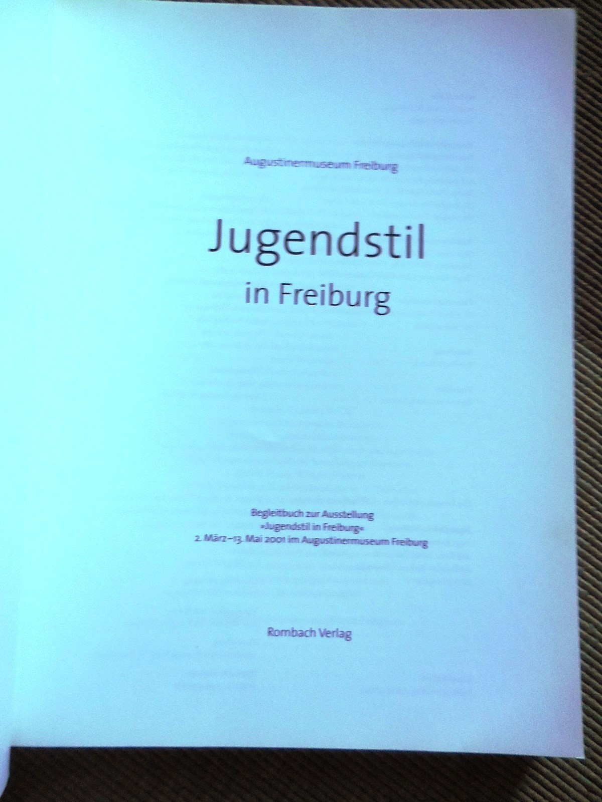 GERMAN ART NOUVEAU Jugendstil in Freiburg. Freiburg um 1900. EXHIBITION CATALOG