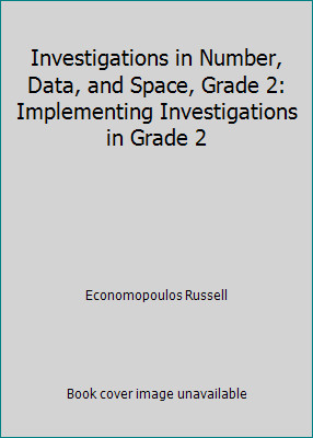 Investigations in Number, Data, and Space, Grade 2: Implementing…