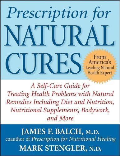 Prescription for Natural Cures by James Balch; Mark Stengler