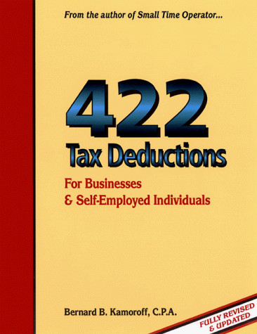 422 TAX DEDUCTIONS: FOR BUSINESSES & SELF EMPLOYED By Bernard B. Kamoroff *VG+*