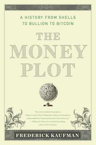 The Money Plot: A History from – Paperback, by Kaufman Frederick – Very Good