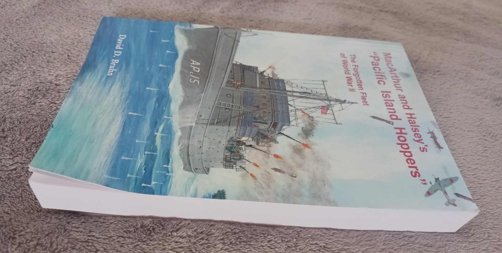 MacArthur & Halsey’s Pacific Island Hoppers: The Forgotten Fleet of World War II