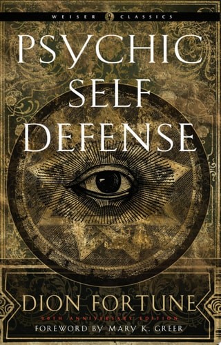 Psychic Self-Defense: The Definitive Manual for Protecting Yourself Against Para