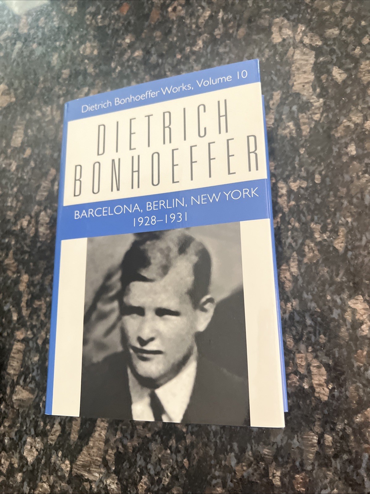 Barcelona, Berlin, New York : 1928-1931: Dietrich Bonhoeffer Works Vol. 10