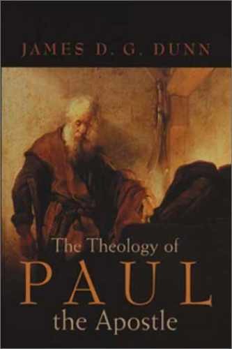 The Theology of Paul the Apostle – Hardcover, by Dunn James D. G. – Very Good b