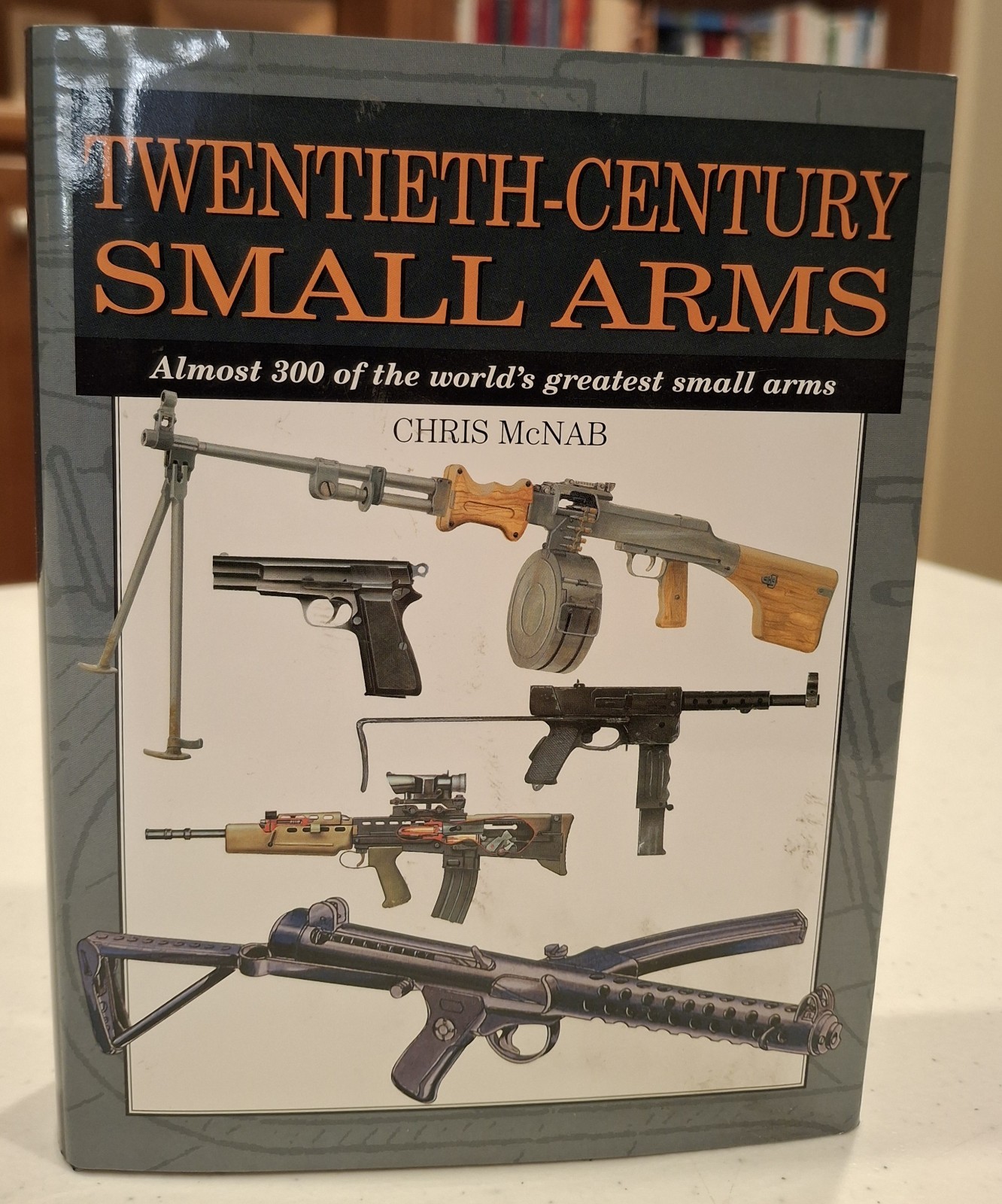 Twentieth Century Small Arms * Chris McNab * 2001 * HB & DJ * As New Condition