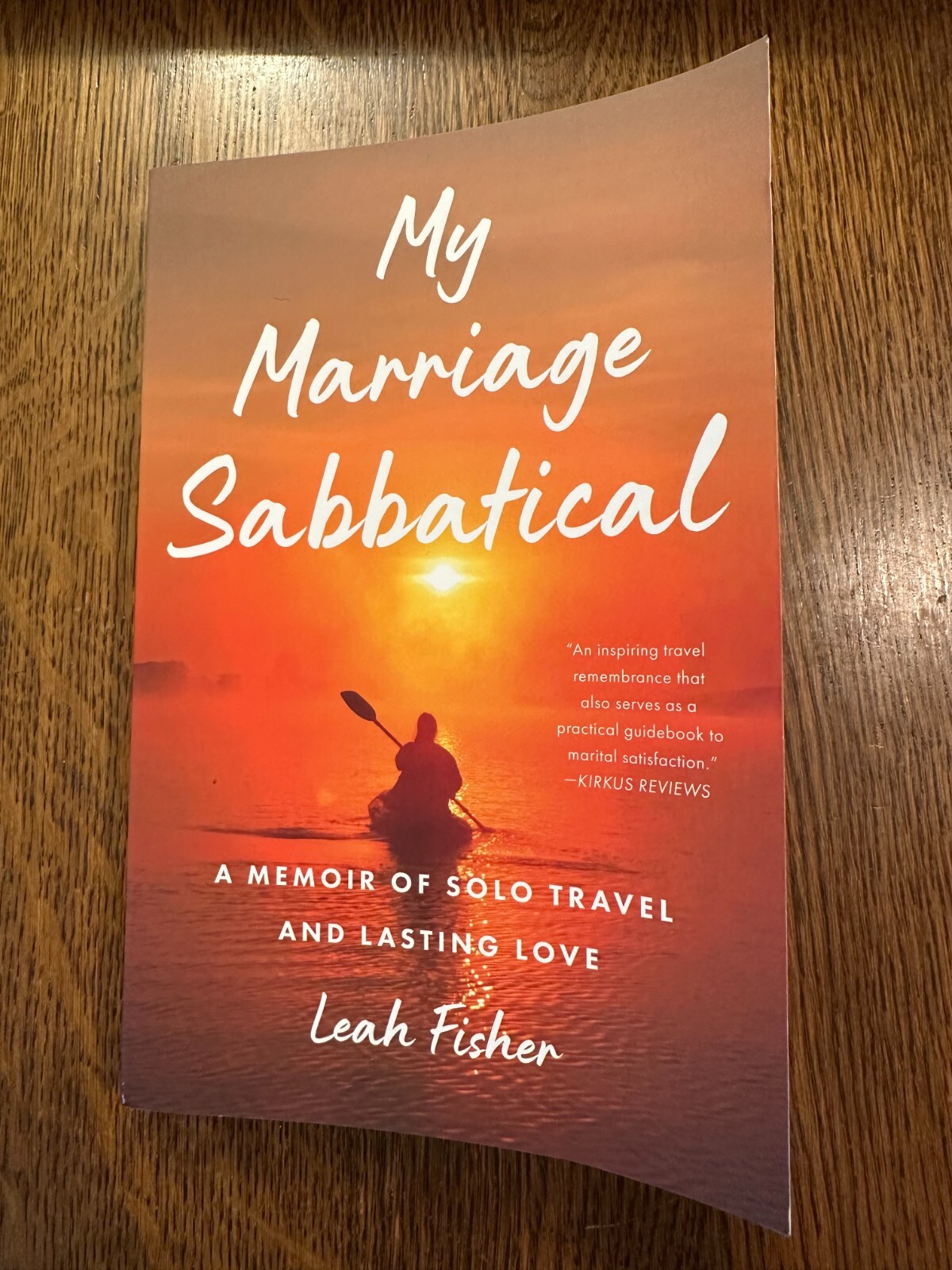 My Marriage Sabbatical: A Memoir of Solo Travel and Lasting Love by Leah Fisher