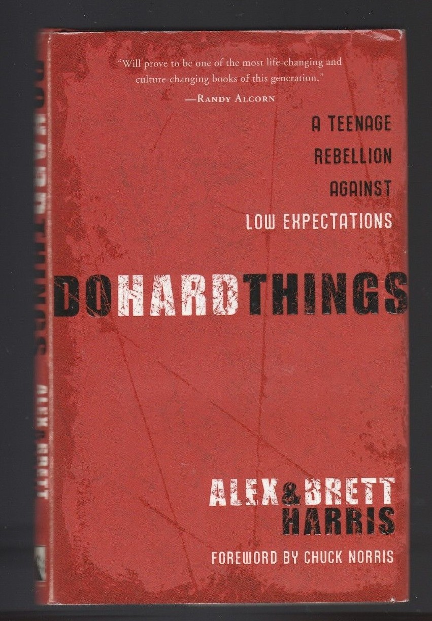 Do Hard Things : A Teenage Rebellion Expectations by Alex & Brett Harris, Signed