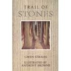 TRAIL OF STONES By Gwen Strauss & Anthony Browne *Excellent Condition*