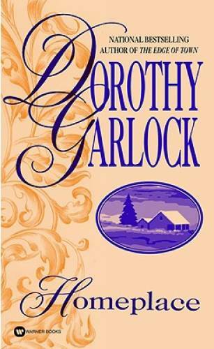Homeplace – Mass Market Paperback By Garlock, Dorothy – GOOD