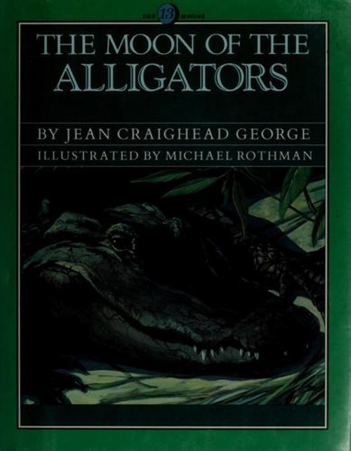 The Moon of the Alligators Hardcover Jean Craighead George